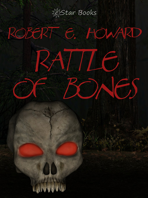 Title details for Rattle of Bones by Robert E. Howard - Available